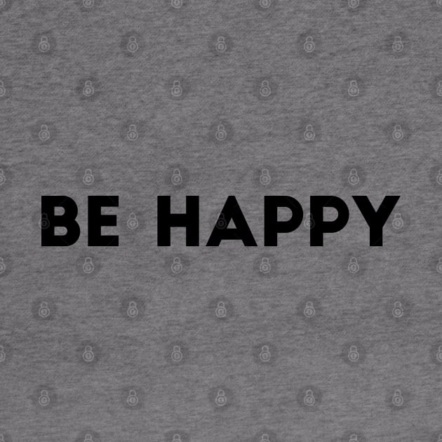 Be Happy by WildSloths